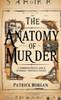 The Anatomy of Murder: A Comprehensive Look at Techniques Throughout History