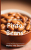 It's Time to Eat Pinto Beans