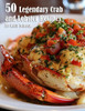 50 Legendary Crab and Lobster Recipes