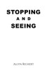 Stopping and Seeing