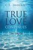 True Love Continues: Tender Loving Care