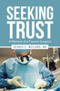 Seeking Trust: A Memoir of a Trauma Surgeon