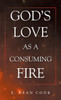 God's Love as a Consuming Fire