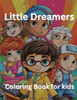 Little Dreamers: Coloring Book for kids