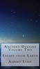 Ancient Destiny Volume Two - Escape from Earth