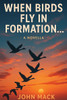 When Birds Fly In Formation