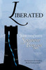 Liberated : Selected Essays - 9781952419096