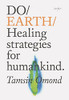 Do Earth : Healing Strategies for Humankind