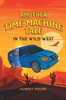 Another Time Machine Tale: In the Wild West