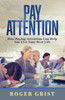 Pay Attention: How Paying Attention Can Help You Live Your Best Life