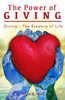 The Power of Giving: Giving - The Essence of Life