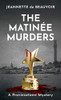 The Matinée Murders : A Provincetown Mystery