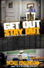 Get Out, Stay Out!: The Secrets to Getting Out of Prison Early, and Staying Out for Good!