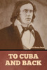 To Cuba and Back