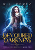 Devoured by Darkness : A Dark Fantasy Romance