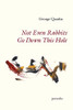 Not Even Rabbits Go Down this Hole : Preverbs