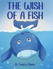 The Wish Of A Fish