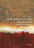 The Abrahamic Religions: A Very Short Introduction (Very Short Introductions)