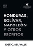 Honduras, Bolívar, Napoleón y otros escritos