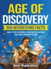Age of Discovery: 500 Interesting Facts About the European Exploration During the Early Modern Period