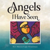 Angels I Have Seen