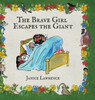 The Brave Girl Escapes the Giant: A Brave Girl Adventure About Chasing Big Dreams