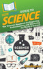 HowExpert Guide to Science: The Ultimate Handbook for Exploring, Understanding, and Mastering the World of Science