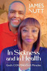 In Sickness & In Health: God's Continuous Miracles