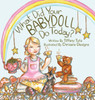 What Did Your Babydoll Do Today?