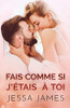 Fais Comme si J'étais à Toi (Grands caractères)