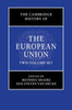 The Cambridge History of the European Union 2 Volume Hardback Set