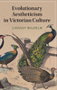 Evolutionary Aestheticism in Victorian Culture