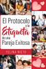 El Protocolo y la Etiqueta de una Pareja Exitosa