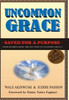 Uncommon Grace: Saved for a Purpose