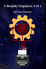 A Reality Engineer : A Reality Engineer Volume 1