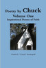 Poetry by Chuck Volume One: Inspirational Poems of Faith