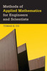 Methods of Applied Mathematics for Engineers and Scientists