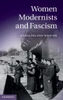 Women Modernists and Fascism