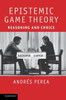 Epistemic Game Theory: Reasoning and Choice