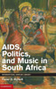 Aids, Politics, and Music in South Africa