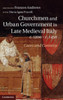 Churchmen and Urban Government in Late Medieval Italy, c.1200-c.1450
