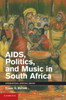 AIDS, Politics, and Music in South Africa