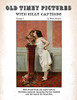 Old Timey Pictures With Silly Captions : Volume 3