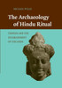 The Archaeology of Hindu Ritual