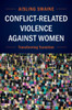 Conflict-Related Violence Against Women
