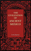 The Civilization of Ancient Mexico