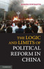 The Logic and Limits of Political Reform in China