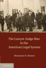 The Lawyer-Judge Bias in the American Legal System