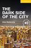 The Dark Side of the City Level 2 Elementary/Lower Intermediate