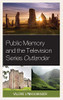 Public Memory and the Television Series Outlander
